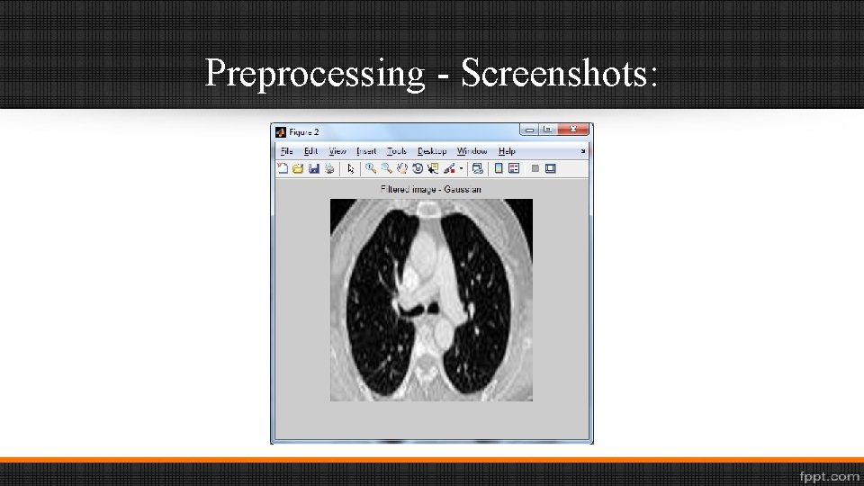 Preprocessing - Screenshots: 