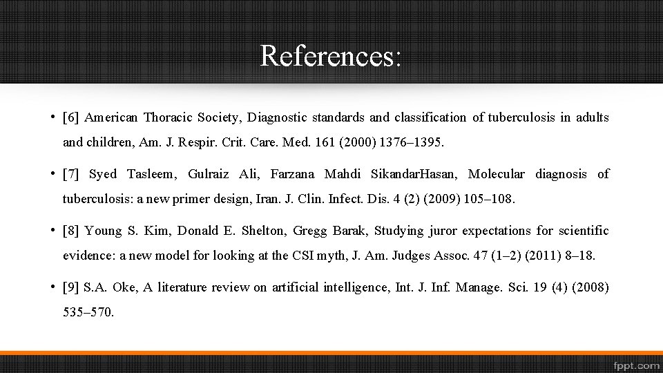 References: • [6] American Thoracic Society, Diagnostic standards and classification of tuberculosis in adults