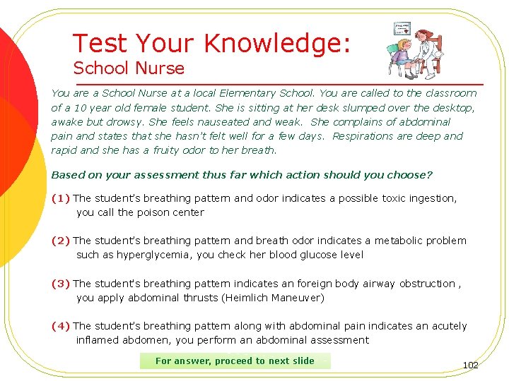 Test Your Knowledge: School Nurse You are a School Nurse at a local Elementary