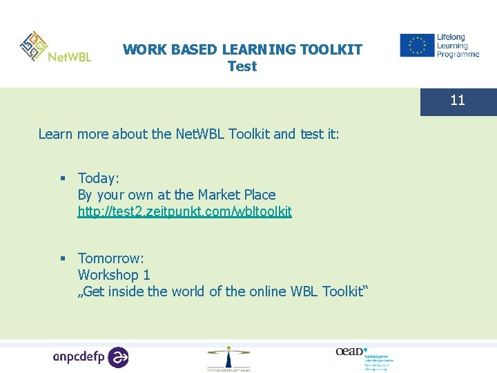WORK BASED LEARNING TOOLKIT Test 11 Learn more about the Net. WBL Toolkit and