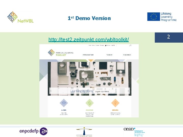 1 st Demo Version http: //test 2. zeitpunkt. com/wbltoolkit/ 2 
