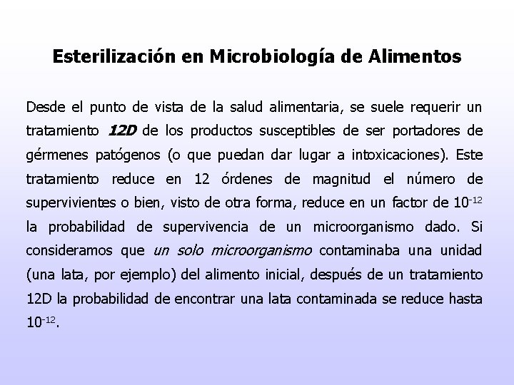 Esterilización en Microbiología de Alimentos Desde el punto de vista de la salud alimentaria,