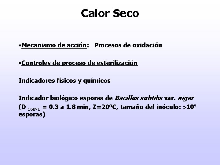 Calor Seco • Mecanismo de acción: Procesos de oxidación • Controles de proceso de