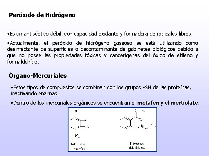 Peróxido de Hidrógeno • Es un antiséptico débil, con capacidad oxidante y formadora de