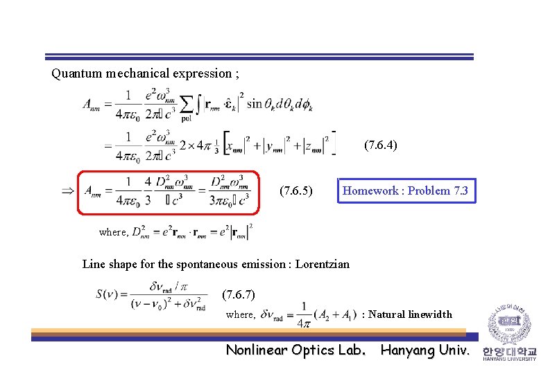 Quantum mechanical expression ; (7. 6. 4) (7. 6. 5) Homework : Problem 7.