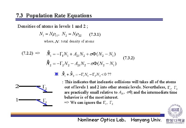 7. 3 Population Rate Equations Densities of atoms in levels 1 and 2 ;