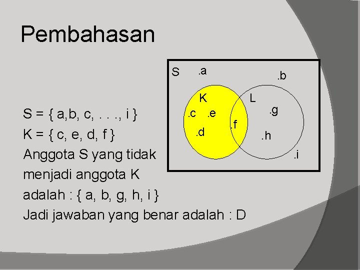 Pembahasan S . a K. c. e S = { a, b, c, .