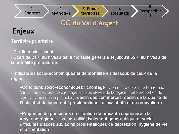 1. Contexte 2. Méthodes Enjeux 3. Focus territoires 4. Résultats 5. Perspective s CC