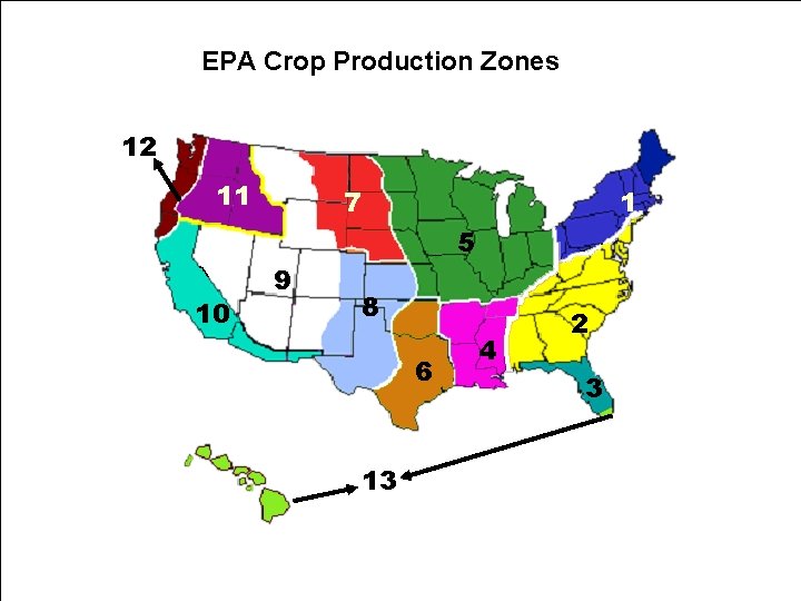 EPA Crop Production Zones 12 11 7 1 5 10 9 8 6 13