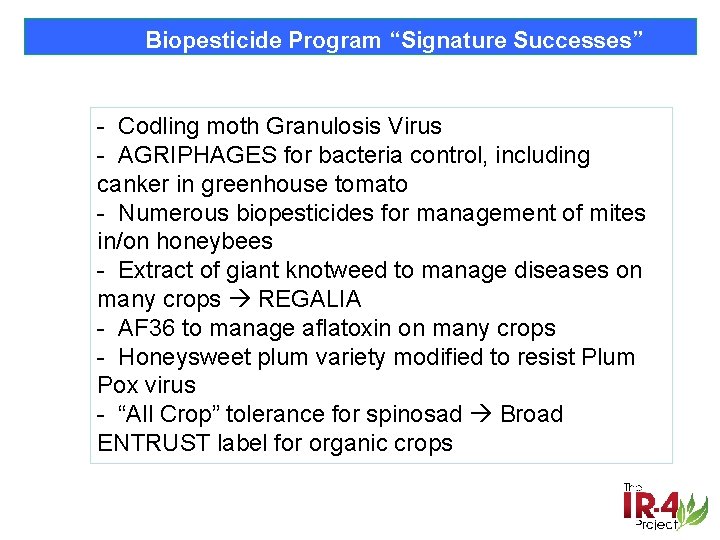 Biopesticide Program “Signature Successes” - Codling moth Granulosis Virus - AGRIPHAGES for bacteria control,