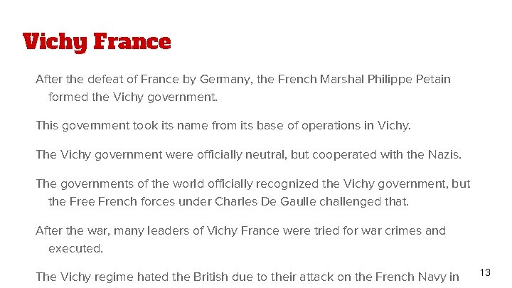 Vichy France After the defeat of France by Germany, the French Marshal Philippe Petain