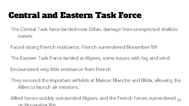 Central and Eastern Task Force The Central Task force landed near Orlan, damage from