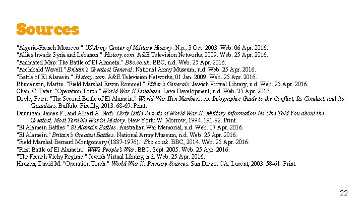 Sources "Algeria-French Morocco. " US Army Center of Military History. N. p. , 3