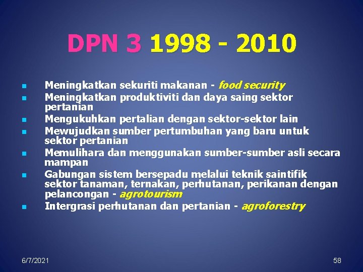 DPN 3 1998 - 2010 n n n n Meningkatkan sekuriti makanan - food
