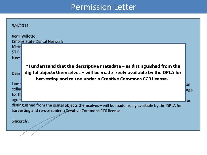 Permission Letter “I understand that the descriptive metadata – as distinguished from the digital
