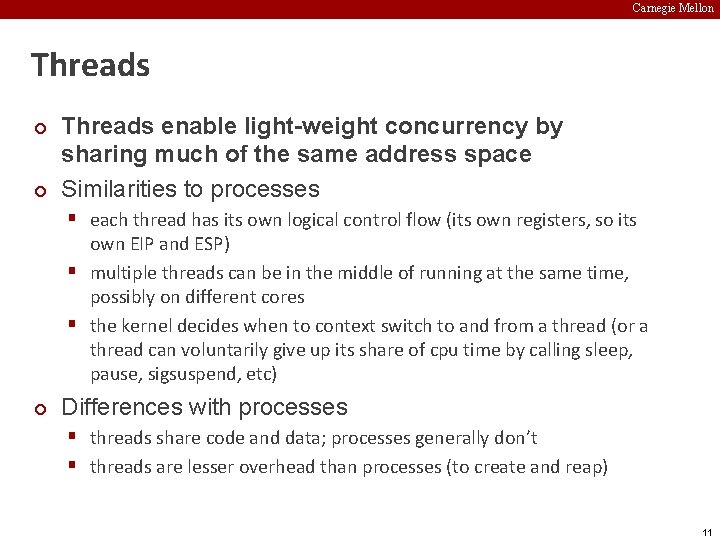 Carnegie Mellon Threads ¢ ¢ Threads enable light-weight concurrency by sharing much of the