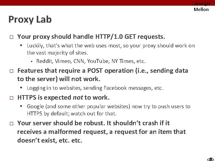 Carnegie Mellon Proxy Lab � Your proxy should handle HTTP/1. 0 GET requests. ▪