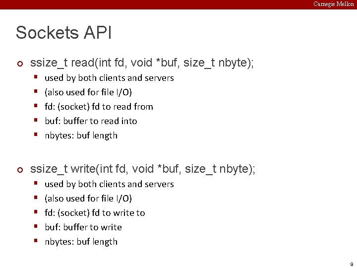 Carnegie Mellon Sockets API ¢ ssize_t read(int fd, void *buf, size_t nbyte); § §