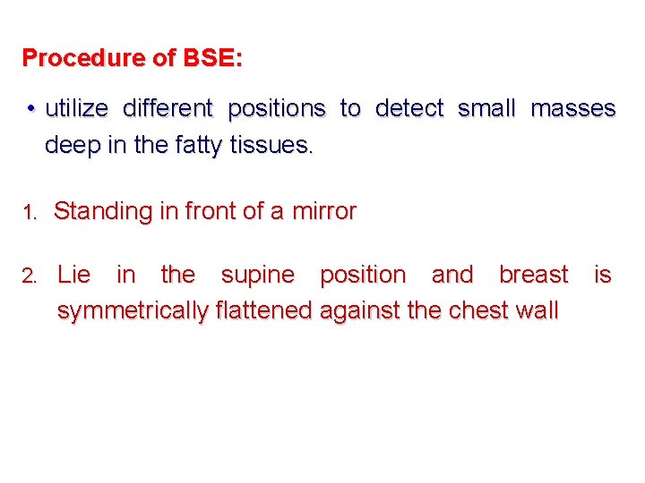 Procedure of BSE: • utilize different positions to detect small masses deep in the