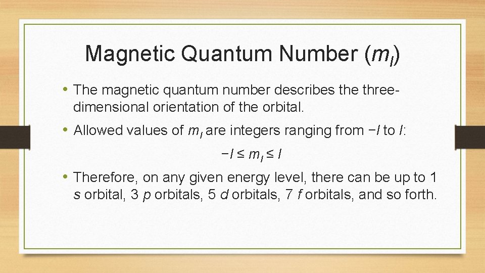 Magnetic Quantum Number (ml) • The magnetic quantum number describes the threedimensional orientation of Magnetic Quantum Number (ml) • The magnetic quantum number describes the threedimensional orientation of