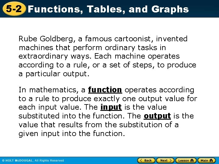 5 -2 Functions, Tables, and Graphs Rube Goldberg, a famous cartoonist, invented machines that 5 -2 Functions, Tables, and Graphs Rube Goldberg, a famous cartoonist, invented machines that