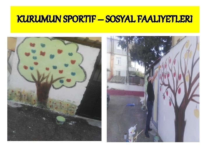 KURUMUN SPORTIF – SOSYAL FAALIYETLERI 