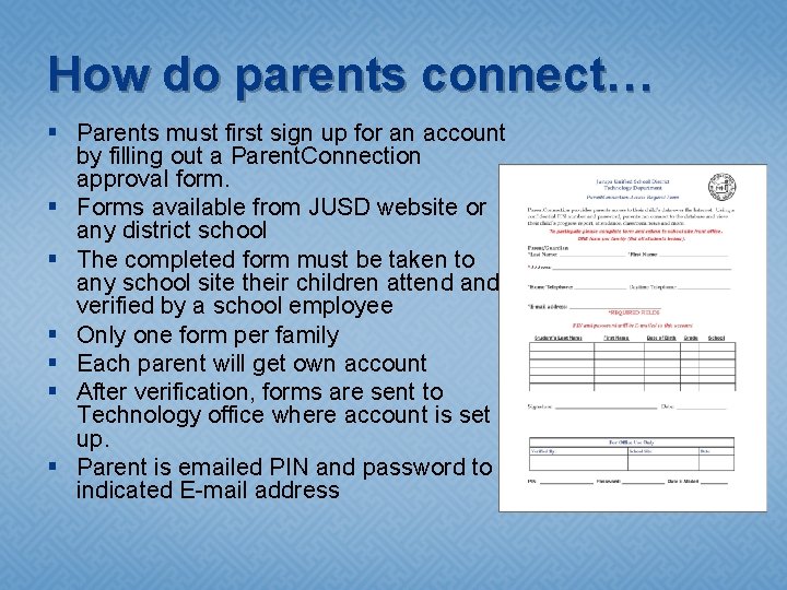 How do parents connect… § Parents must first sign up for an account by