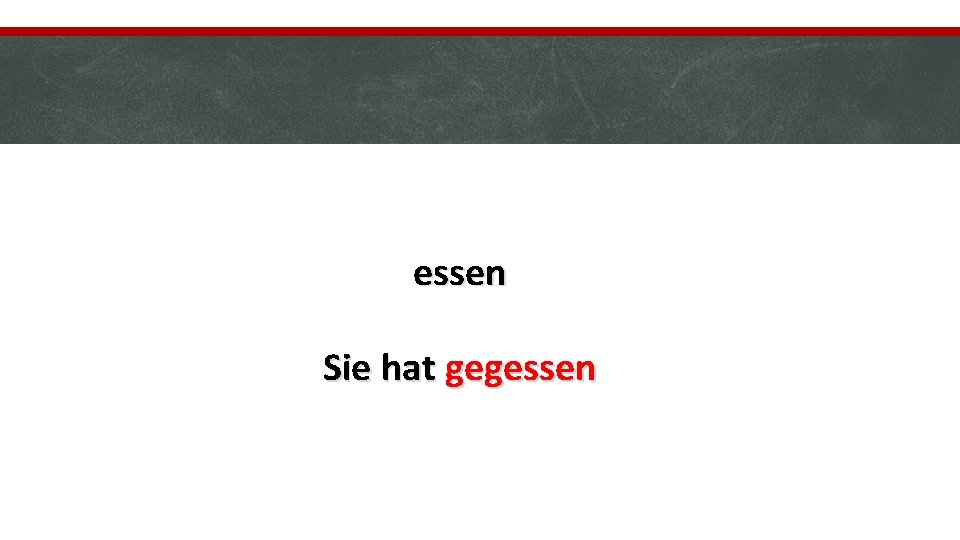 essen Sie hat gegessen 