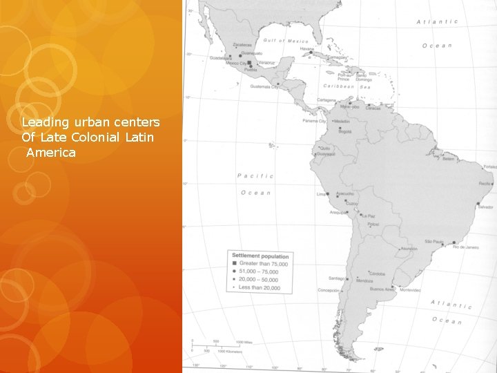 Leading urban centers Of Late Colonial Latin America 