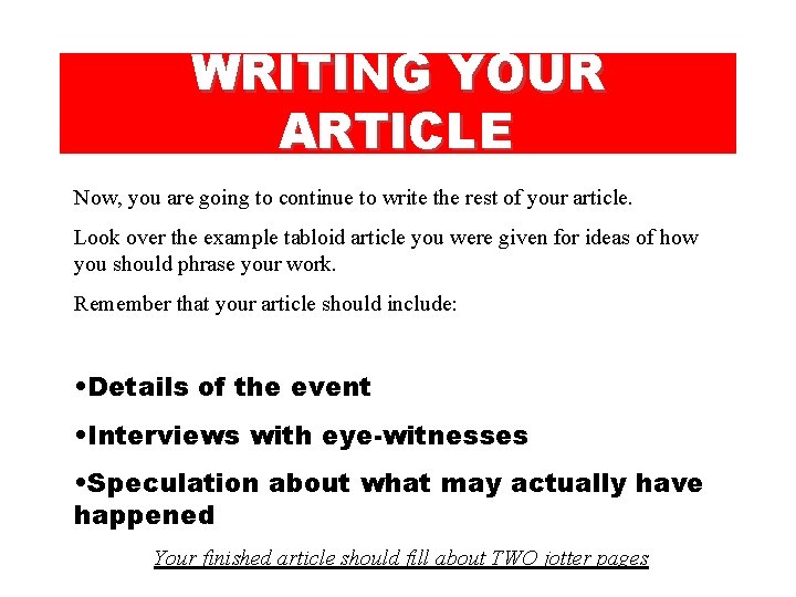 WRITING YOUR ARTICLE Now, you are going to continue to write the rest of WRITING YOUR ARTICLE Now, you are going to continue to write the rest of