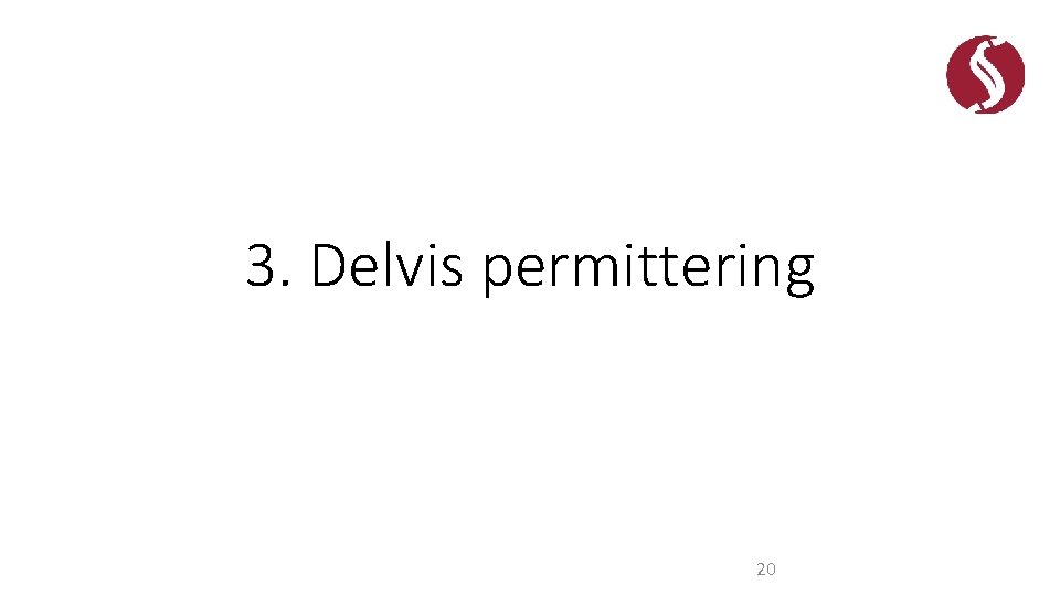 3. Delvis permittering 20 