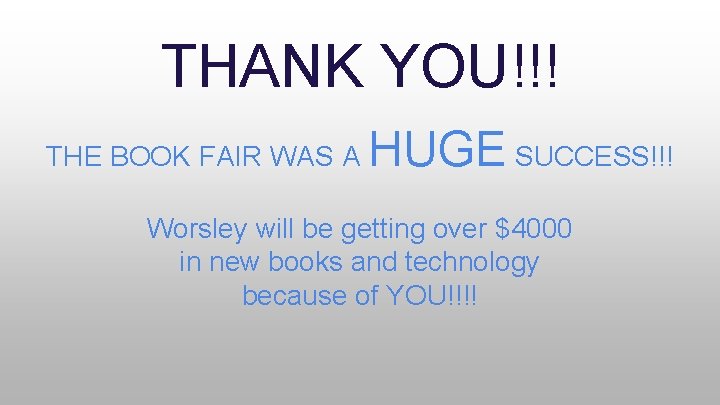 THANK YOU!!! THE BOOK FAIR WAS A HUGE SUCCESS!!! Worsley will be getting over