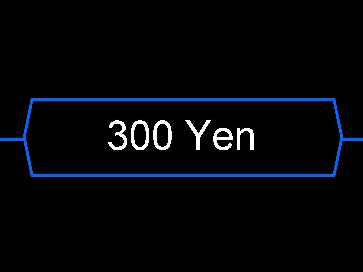 300 Yen 