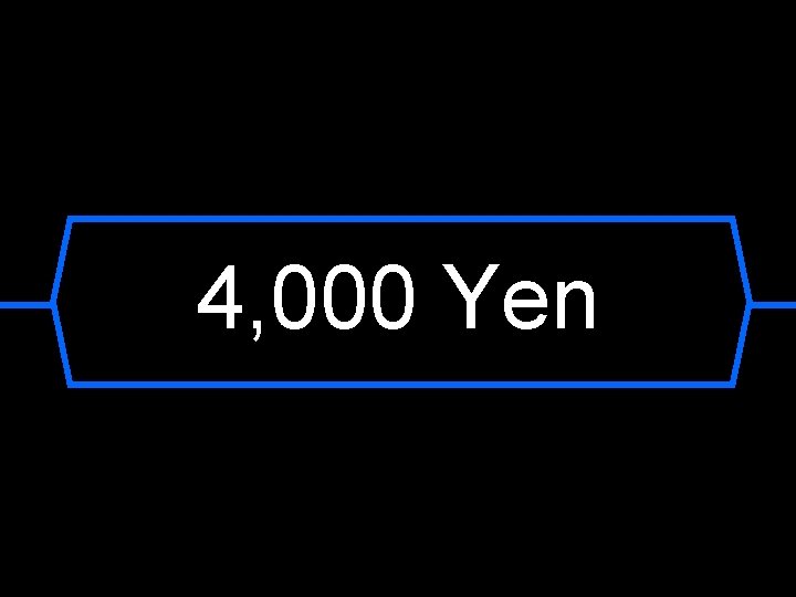 4, 000 Yen 