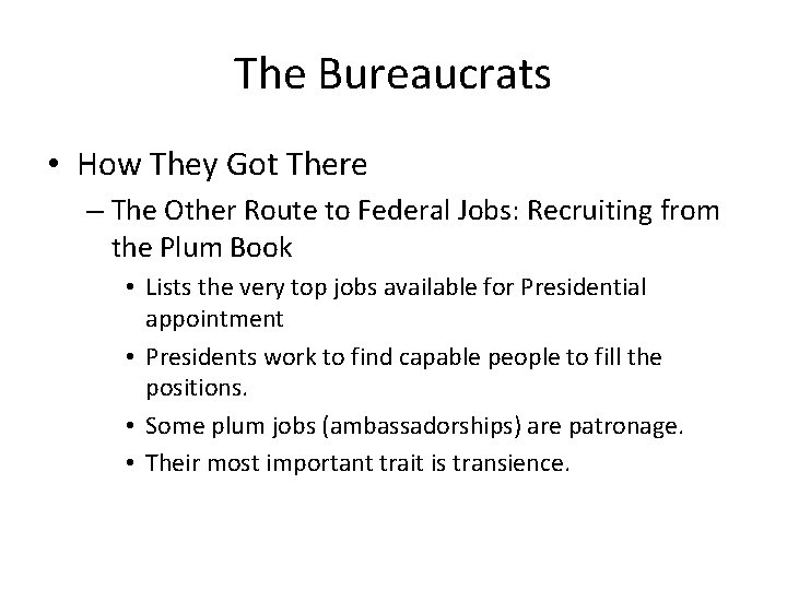 The Bureaucrats • How They Got There – The Other Route to Federal Jobs: