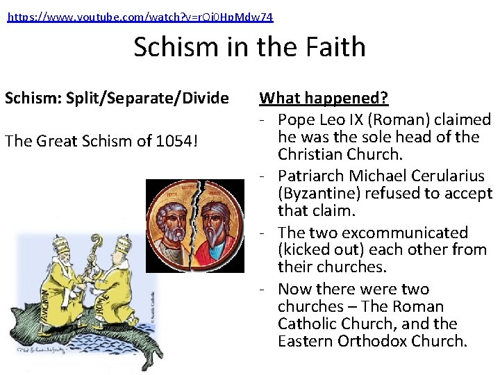 https: //www. youtube. com/watch? v=r. Qj 0 Hp. Mdw 74 Schism in the Faith