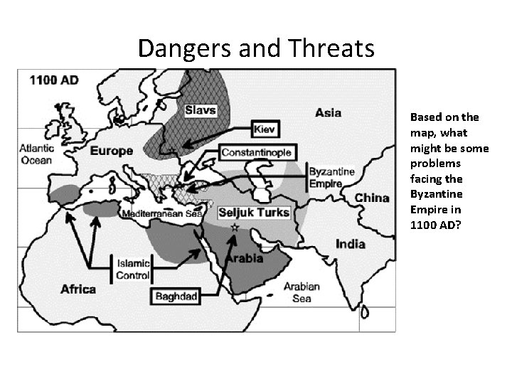 Dangers and Threats Based on the map, what might be some problems facing the