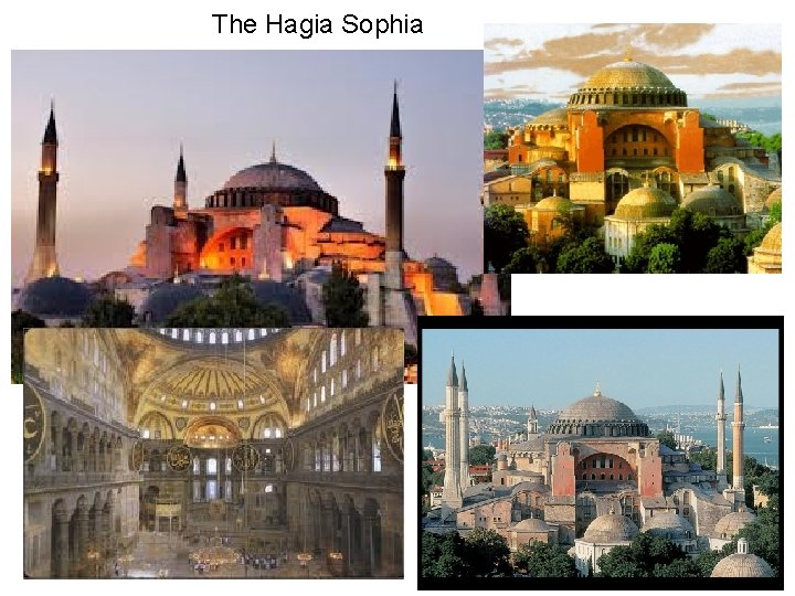 The Hagia Sophia 