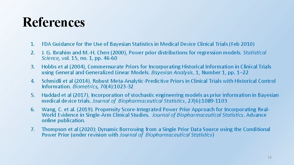 References 1. 2. 3. 4. 5. 6. 7. FDA Guidance for the Use of