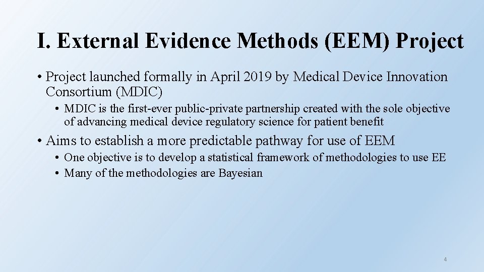 I. External Evidence Methods (EEM) Project • Project launched formally in April 2019 by