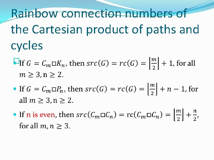 Rainbow connection numbers of the Cartesian product of paths and cycles � 