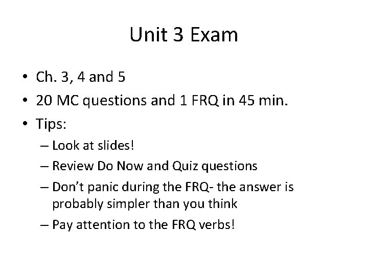 Unit 3 Exam • Ch. 3, 4 and 5 • 20 MC questions and