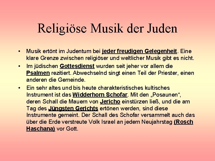Religiöse Musik der Juden • • • Musik ertönt im Judentum bei jeder freudigen