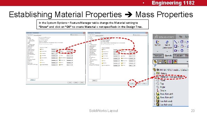  • Engineering 1182 Establishing Material Properties Mass Properties In the System Options –