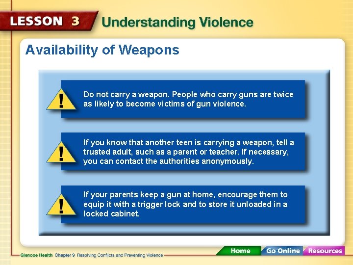 Availability of Weapons Do not carry a weapon. People who carry guns are twice