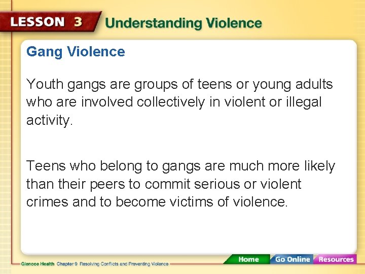 Gang Violence Youth gangs are groups of teens or young adults who are involved