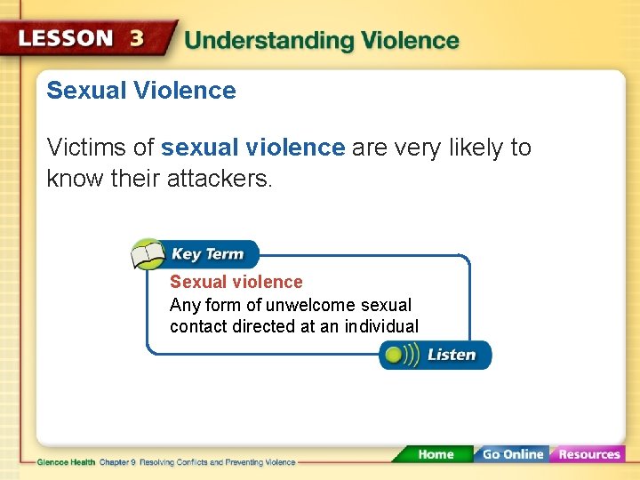 Sexual Violence Victims of sexual violence are very likely to know their attackers. Sexual