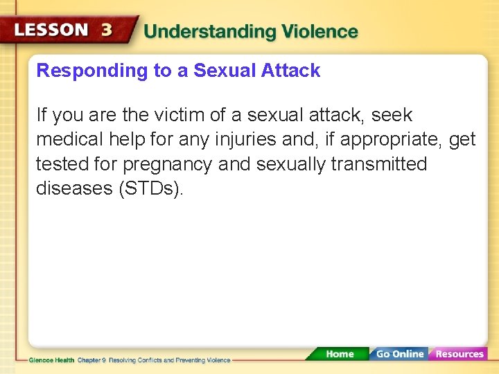 Responding to a Sexual Attack If you are the victim of a sexual attack,