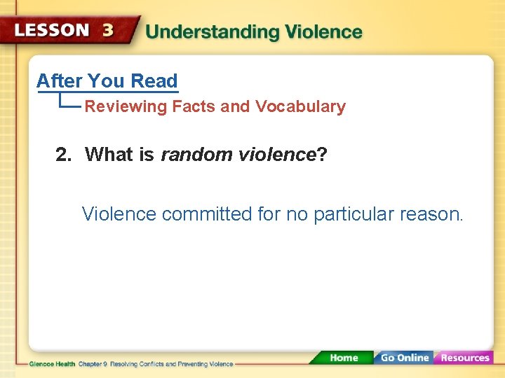 After You Read Reviewing Facts and Vocabulary 2. What is random violence? Violence committed
