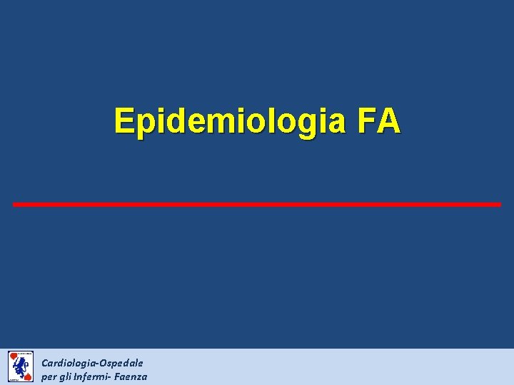Epidemiologia FA Cardiologia-Ospedale per gli Infermi- Faenza 